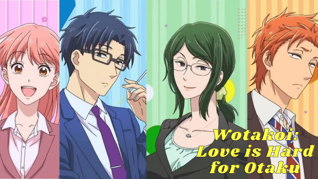 Wotakoi: Love is Hard for Otaku