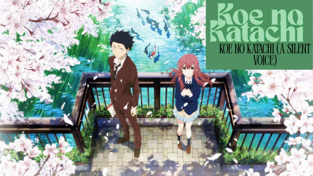Koe no Katachi (A Silent Voice)